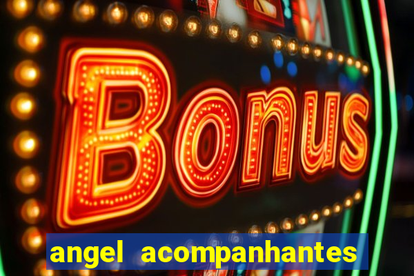 angel acompanhantes porto alegre